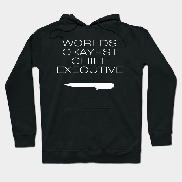 World okayest chief executive Hoodie by Word and Saying